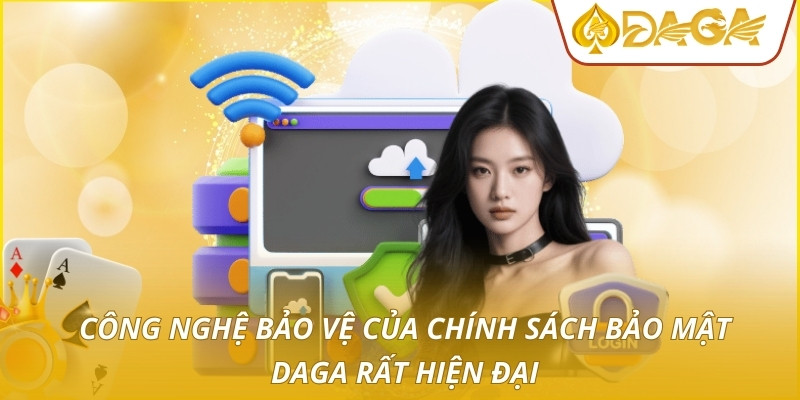 Công nghệ bảo vệ của chính sách bảo mật DAGA rất hiện đại