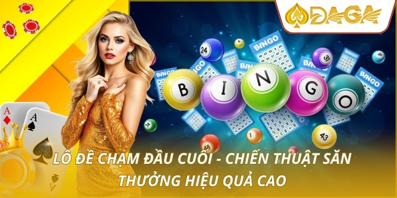 lô đề chạm đầu cuối